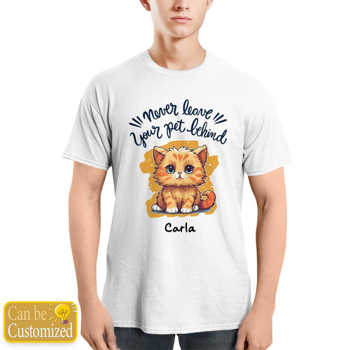 "Never Leave Your Pet Behind" Quotes with Name Tee