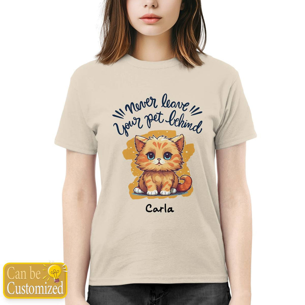 "Never Leave Your Pet Behind" Quotes with Name Tee